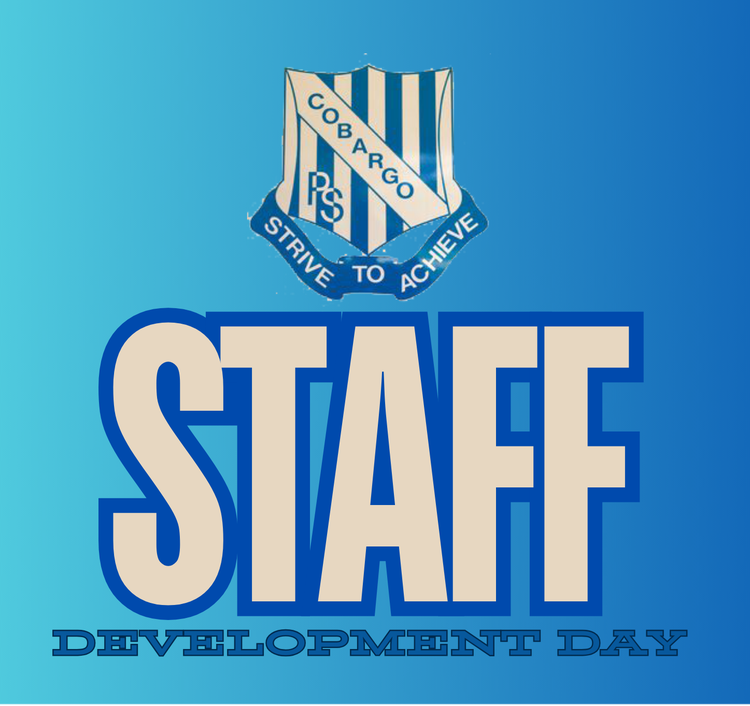 Cobargo Public School logo shield is situated above the lettering; STAFF DEVELOPMENT DAY.